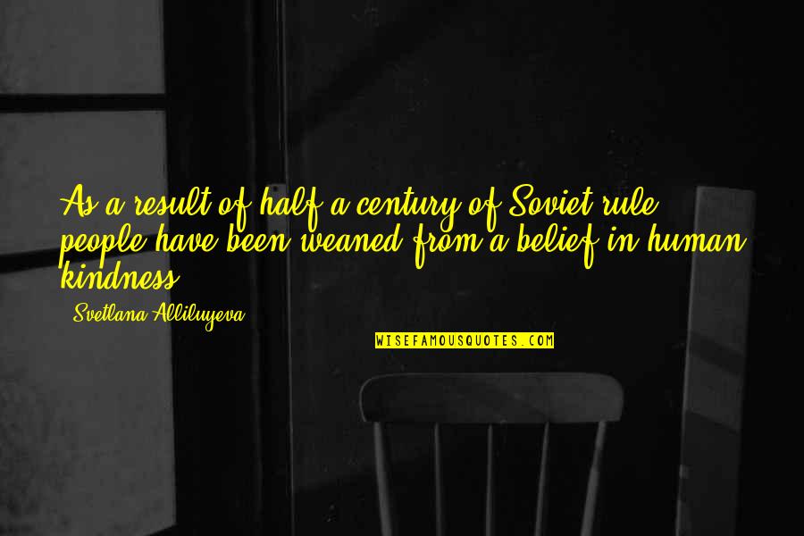 Cecylia Kaczmarczyk Quotes By Svetlana Alliluyeva: As a result of half a century of