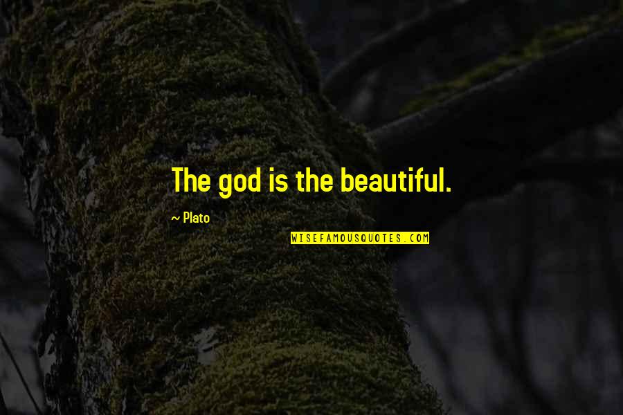 Cedargroves Quotes By Plato: The god is the beautiful.