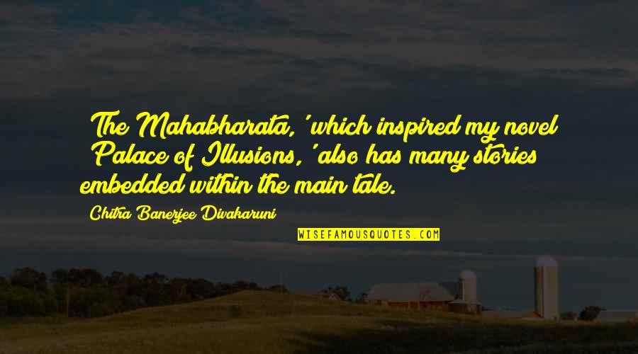 Cedenorte Quotes By Chitra Banerjee Divakaruni: 'The Mahabharata,' which inspired my novel 'Palace of Cedenorte Quotes By Chitra Banerjee Divakaruni: 'The Mahabharata,' which inspired my novel 'Palace of