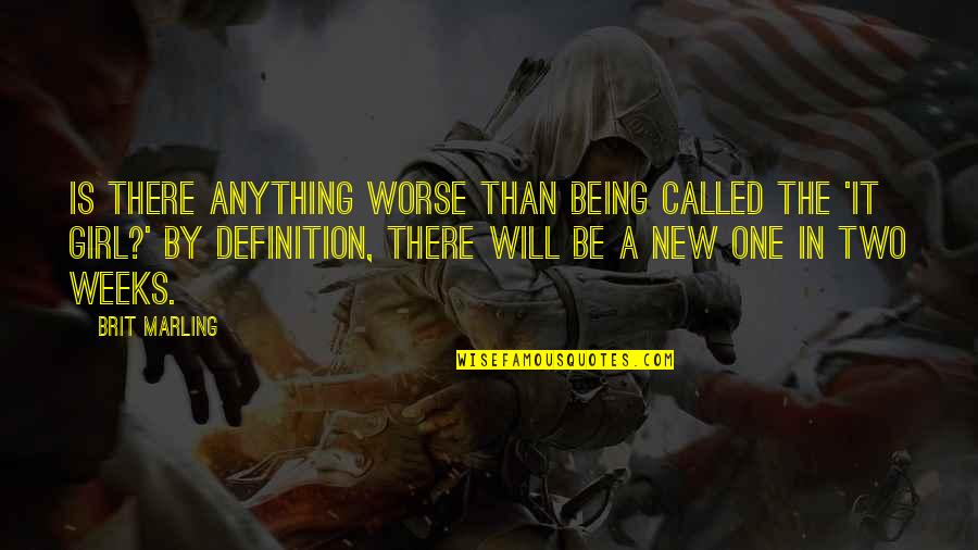 Cedere Quotes By Brit Marling: Is there anything worse than being called the Cedere Quotes By Brit Marling: Is there anything worse than being called the