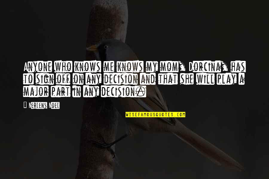 Cederquist Wine Quotes By Nerlens Noel: Anyone who knows me knows my mom, Dorcina, Cederquist Wine Quotes By Nerlens Noel: Anyone who knows me knows my mom, Dorcina,