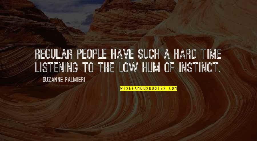 Cedido Definicion Quotes By Suzanne Palmieri: Regular people have such a hard time listening Cedido Definicion Quotes By Suzanne Palmieri: Regular people have such a hard time listening