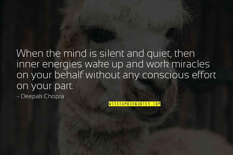 Cediendole Quotes By Deepak Chopra: When the mind is silent and quiet, then Cediendole Quotes By Deepak Chopra: When the mind is silent and quiet, then
