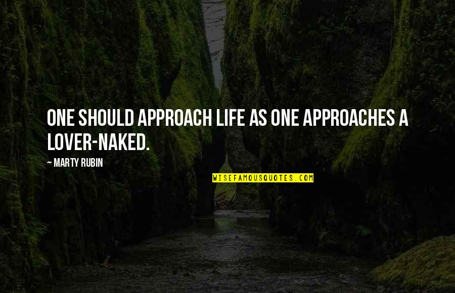 Ceding Synonym Quotes By Marty Rubin: One should approach life as one approaches a