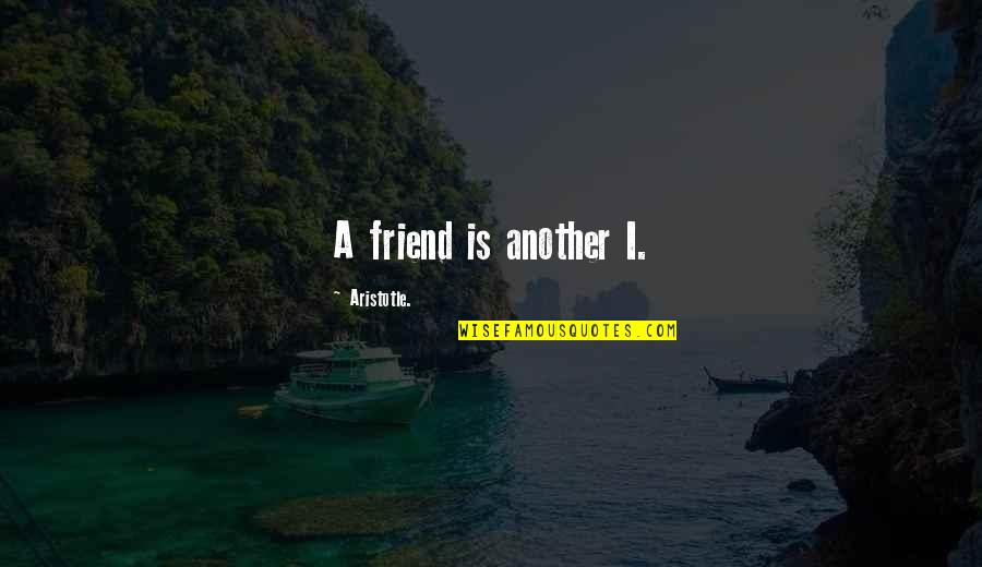 Cee Cees Puppy Quotes By Aristotle.: A friend is another I.