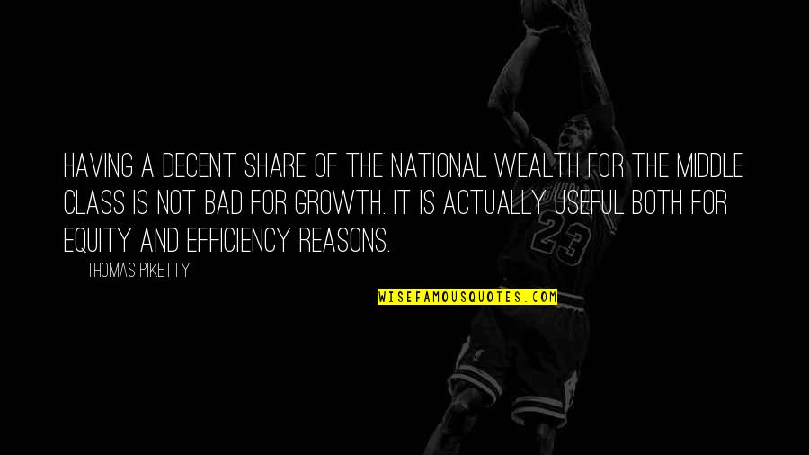Ceetad Quotes By Thomas Piketty: Having a decent share of the national wealth