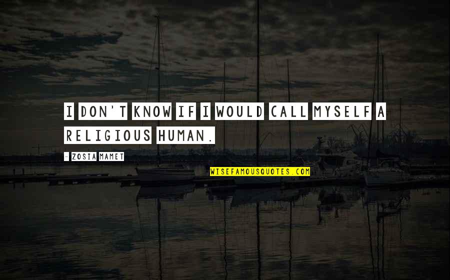 Cejkov Cel Kovice Quotes By Zosia Mamet: I don't know if I would call myself
