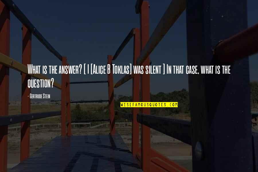 Cejudo Ufc Quotes By Gertrude Stein: What is the answer? [ I [Alice B Cejudo Ufc Quotes By Gertrude Stein: What is the answer? [ I [Alice B