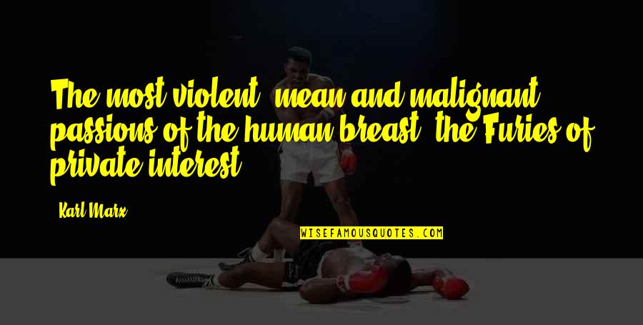 Celebraremos Word Quotes By Karl Marx: The most violent, mean and malignant passions of Celebraremos Word Quotes By Karl Marx: The most violent, mean and malignant passions of