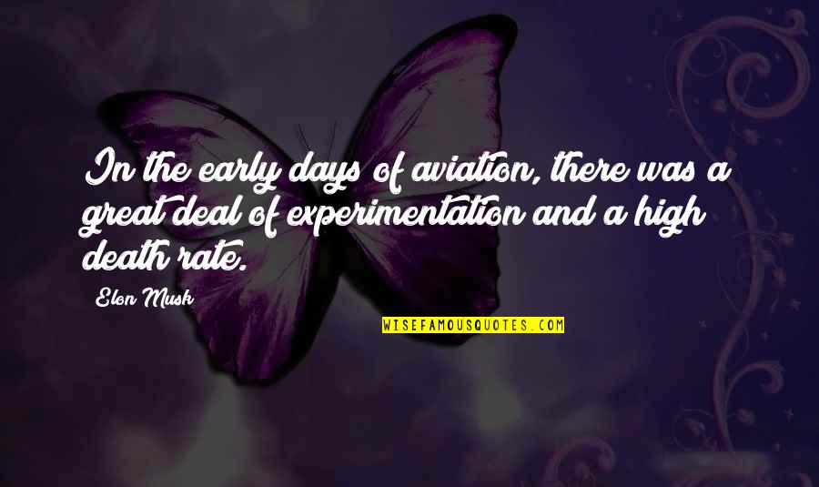 Celebrate Success In The Workplace Quotes By Elon Musk: In the early days of aviation, there was Celebrate Success In The Workplace Quotes By Elon Musk: In the early days of aviation, there was