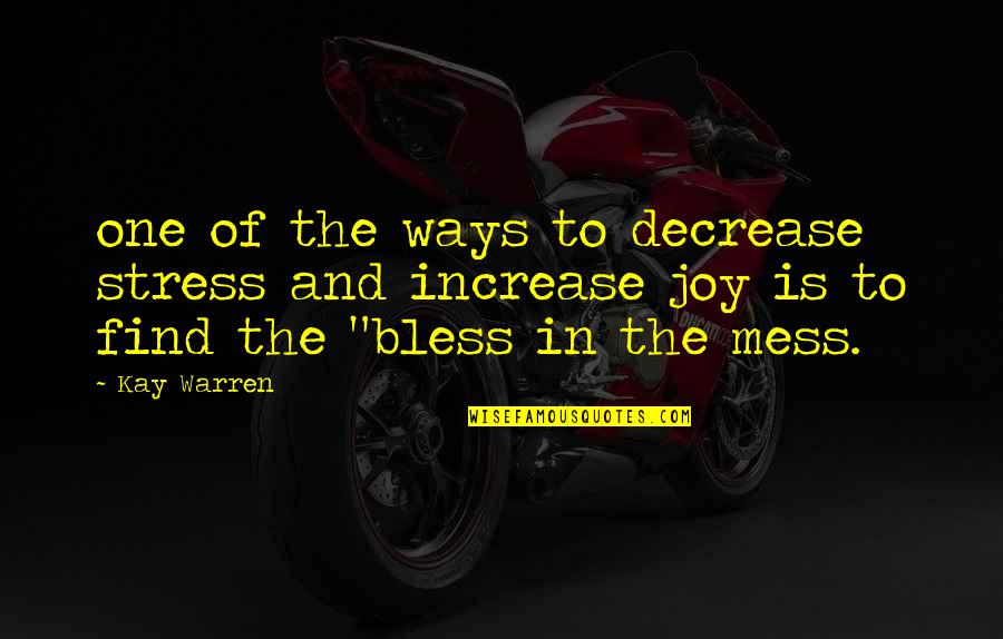 Celebrate Uniqueness Quotes By Kay Warren: one of the ways to decrease stress and