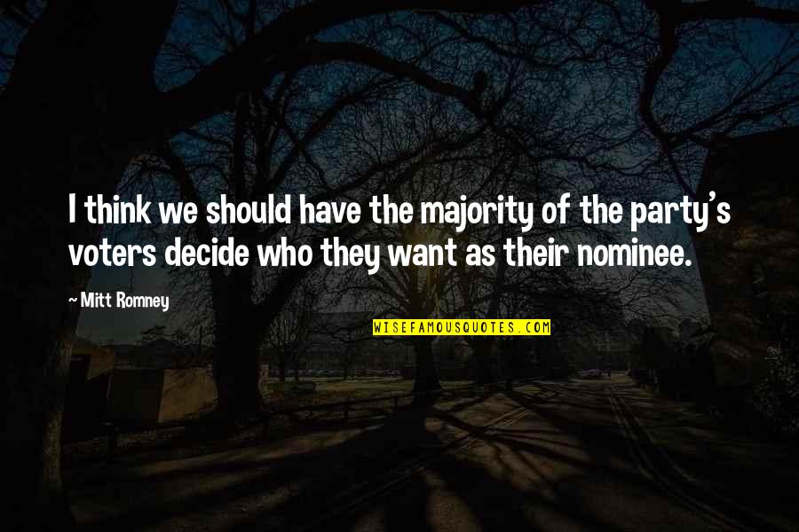 Celebrities Being Role Models Quotes By Mitt Romney: I think we should have the majority of