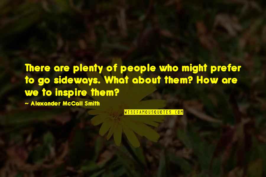 Celebrity Picture Quotes By Alexander McCall Smith: There are plenty of people who might prefer