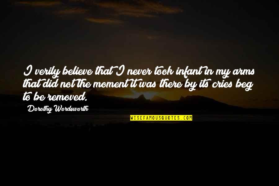 Celebrity Vegetarians Quotes By Dorothy Wordsworth: I verily believe that I never took infant