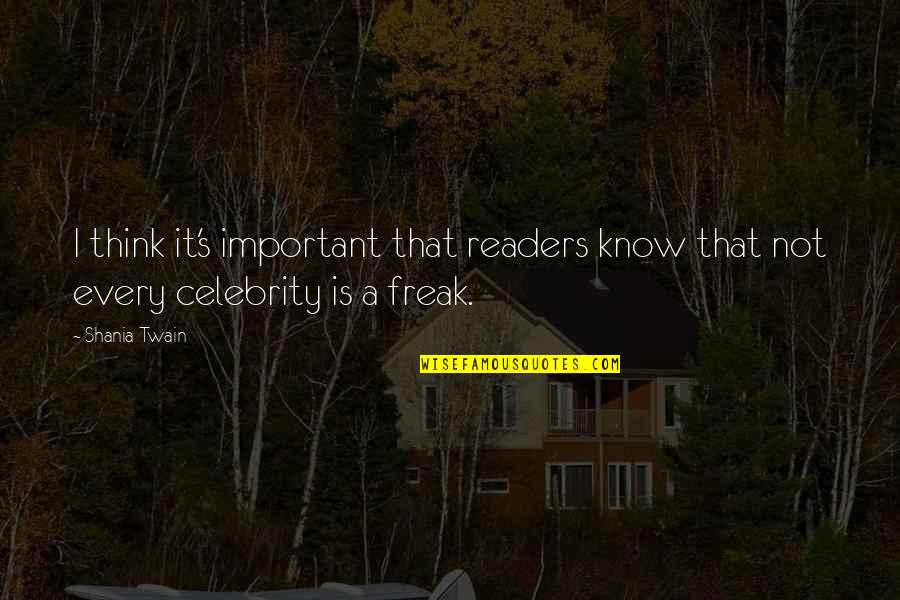 Celebrity's Quotes By Shania Twain: I think it's important that readers know that