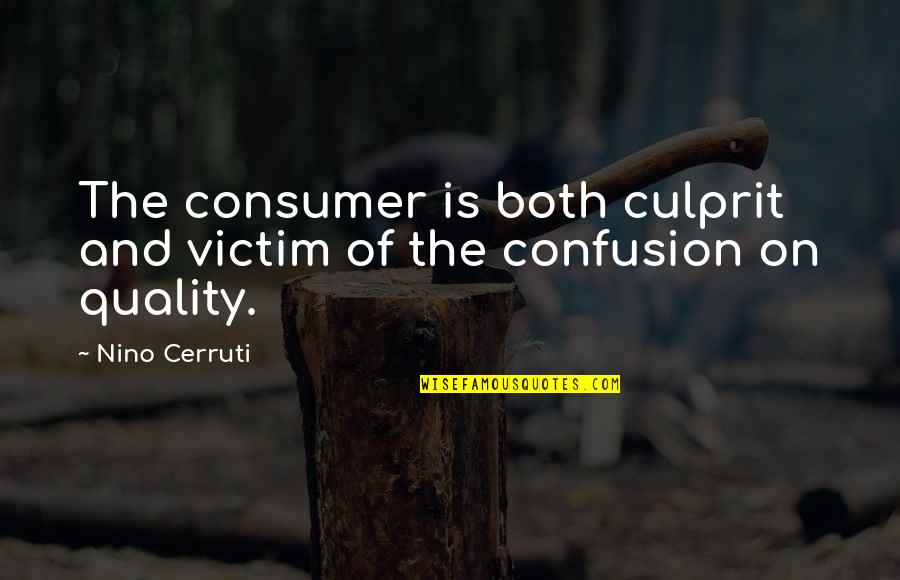 Celena Duchscher Quotes By Nino Cerruti: The consumer is both culprit and victim of