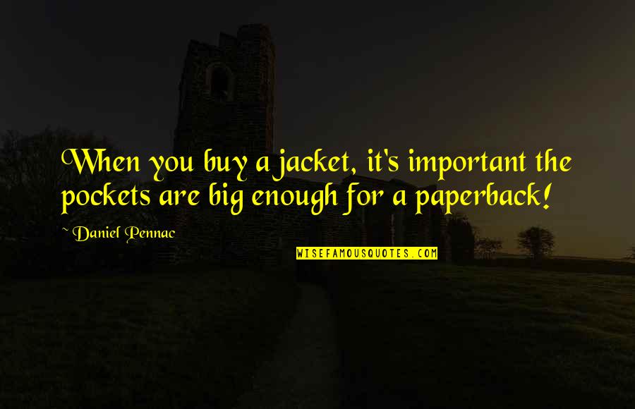Celery Portlandia Quotes By Daniel Pennac: When you buy a jacket, it's important the