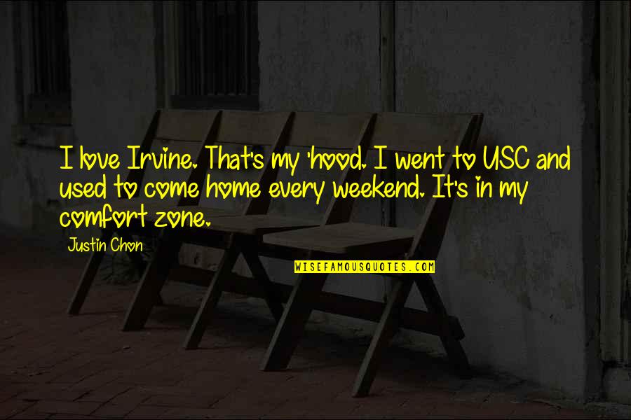 Celery Portlandia Quotes By Justin Chon: I love Irvine. That's my 'hood. I went