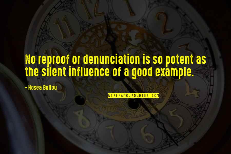 Celese Waseda Quotes By Hosea Ballou: No reproof or denunciation is so potent as