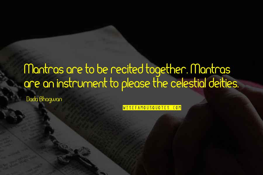 Celestial Quotes By Dada Bhagwan: Mantras are to be recited together. Mantras are