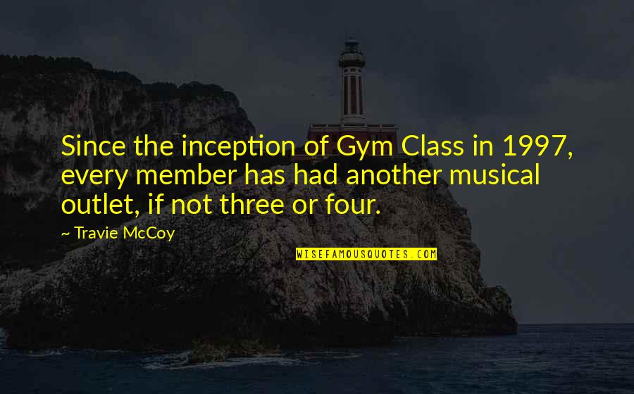 Celia Thaxter Quotes By Travie McCoy: Since the inception of Gym Class in 1997, Celia Thaxter Quotes By Travie McCoy: Since the inception of Gym Class in 1997,