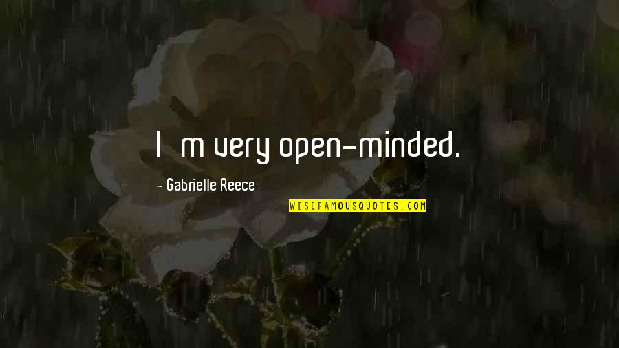 Celie Important Quotes By Gabrielle Reece: I'm very open-minded.