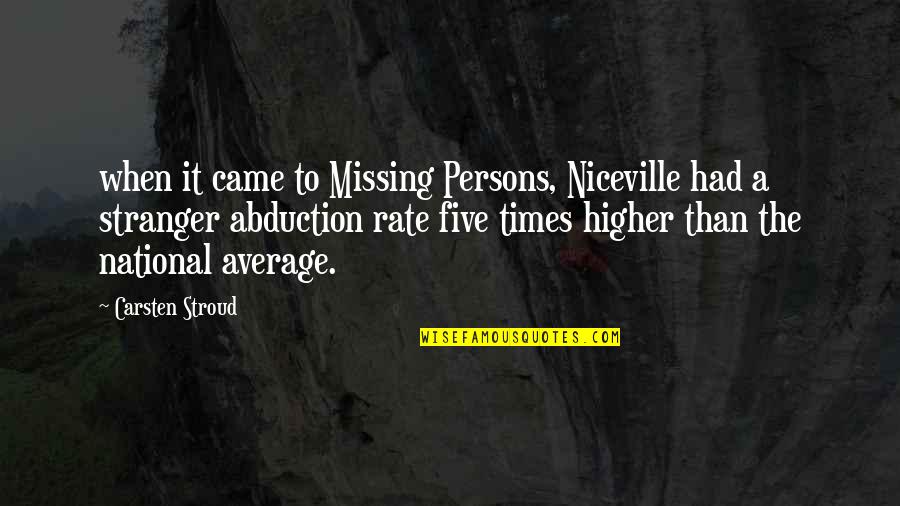 Cellists Practice Quotes By Carsten Stroud: when it came to Missing Persons, Niceville had