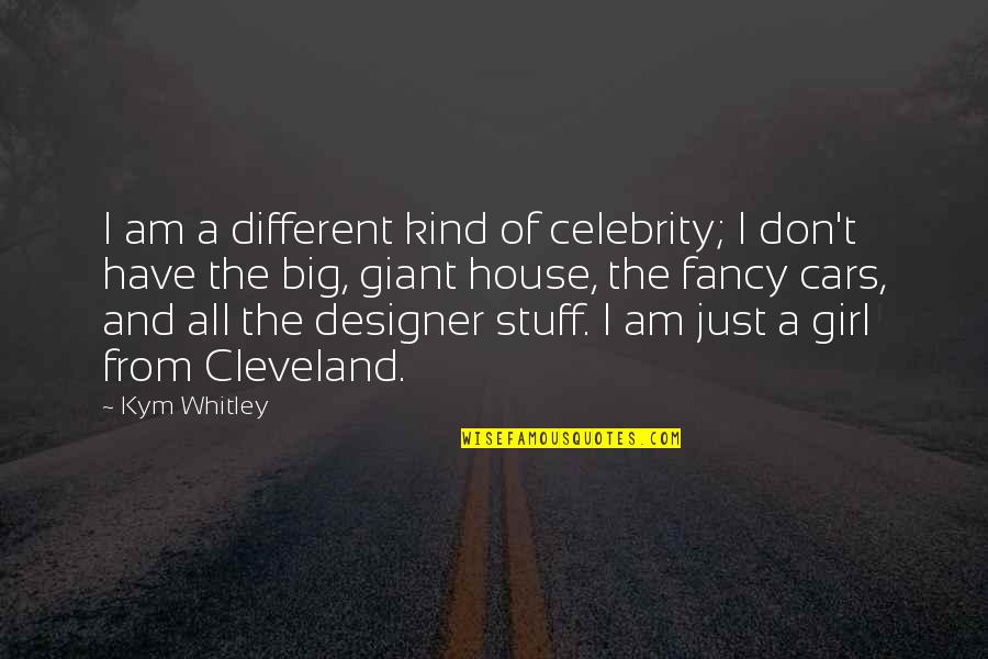 Cellulosic Fabric Quotes By Kym Whitley: I am a different kind of celebrity; I