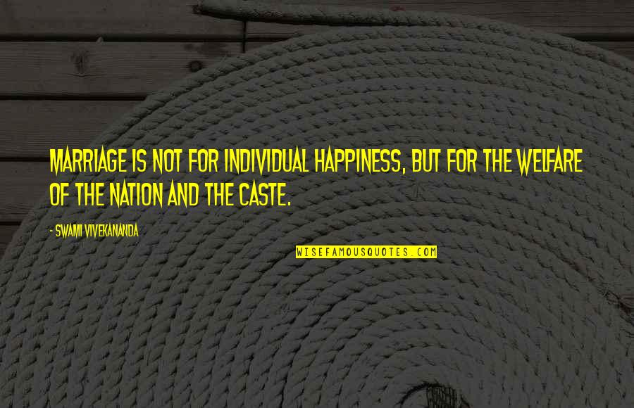 Cellulosic Fabric Quotes By Swami Vivekananda: Marriage is not for individual happiness, but for