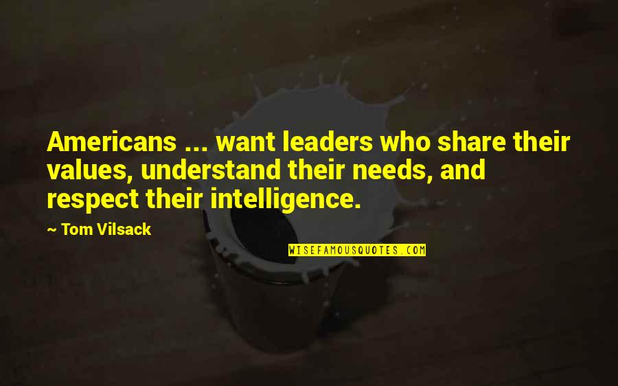 Celtic Park Quotes By Tom Vilsack: Americans ... want leaders who share their values,