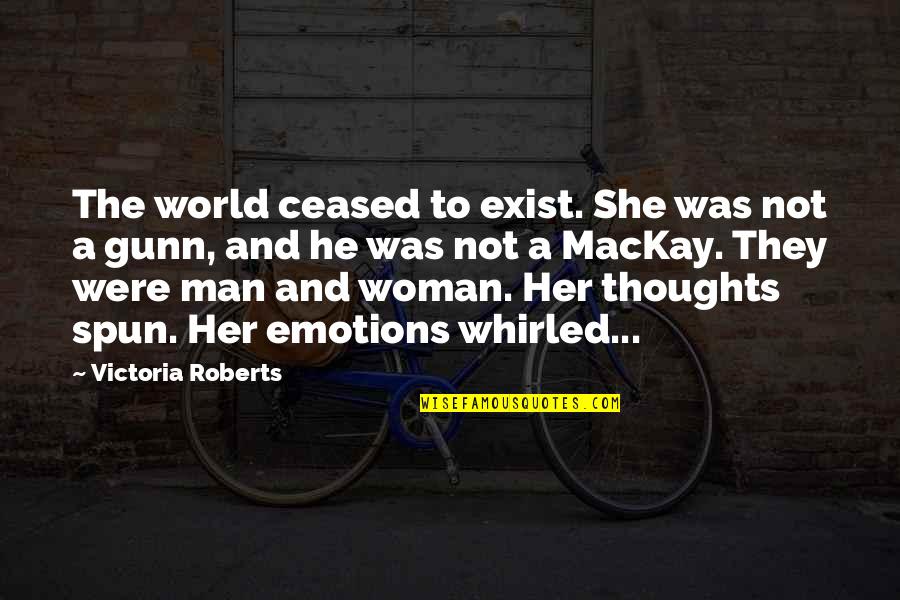Celtic Quotes By Victoria Roberts: The world ceased to exist. She was not