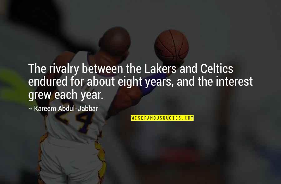 Celtics Quotes By Kareem Abdul-Jabbar: The rivalry between the Lakers and Celtics endured Celtics Quotes By Kareem Abdul-Jabbar: The rivalry between the Lakers and Celtics endured