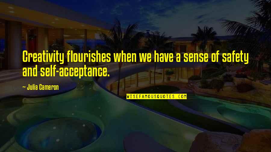 Celtis Carilo Quotes By Julia Cameron: Creativity flourishes when we have a sense of
