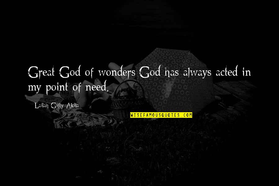 Cement Slab Quotes By Lailah Gifty Akita: Great God of wonders:God has always acted in