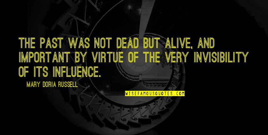 Cemerlangpoker Quotes By Mary Doria Russell: The past was not dead but alive, and