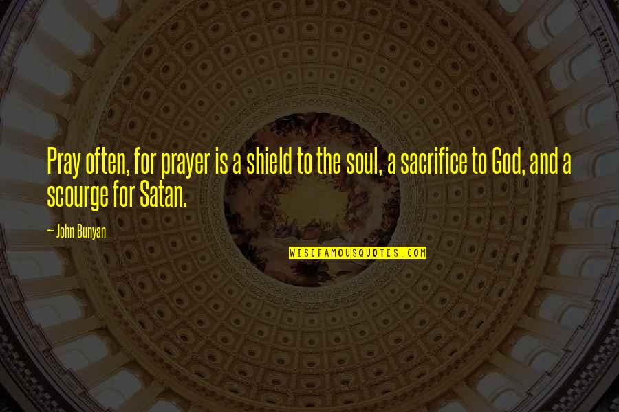 Cemin Hazirlanmasi Quotes By John Bunyan: Pray often, for prayer is a shield to Cemin Hazirlanmasi Quotes By John Bunyan: Pray often, for prayer is a shield to
