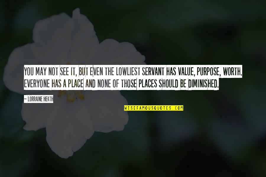 Cenape Quotes By Lorraine Heath: You may not see it, but even the
