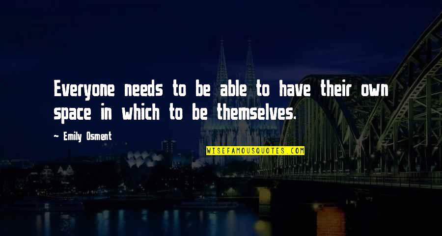 Cencyt Quotes By Emily Osment: Everyone needs to be able to have their