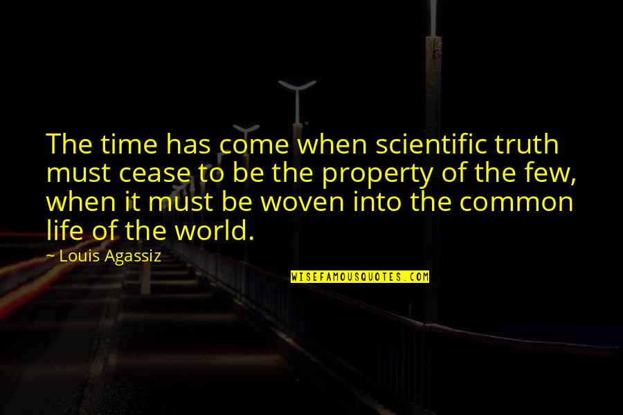 Cengiz Nder Quotes By Louis Agassiz: The time has come when scientific truth must Cengiz Nder Quotes By Louis Agassiz: The time has come when scientific truth must