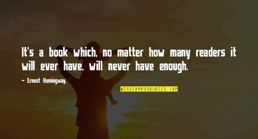 Cengiz Quotes By Ernest Hemingway,: It's a book which, no matter how many Cengiz Quotes By Ernest Hemingway,: It's a book which, no matter how many