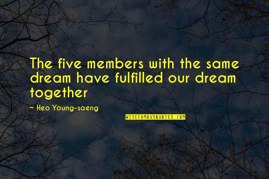 Cenk Uygur Joe Rogan Twitter War Quote Quotes By Heo Young-saeng: The five members with the same dream have Cenk Uygur Joe Rogan Twitter War Quote Quotes By Heo Young-saeng: The five members with the same dream have