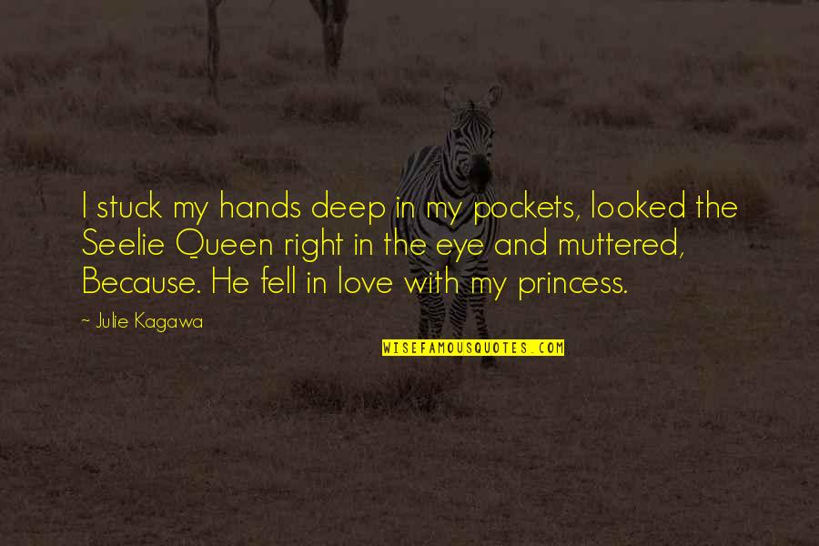 Cennyhusky Quotes By Julie Kagawa: I stuck my hands deep in my pockets,