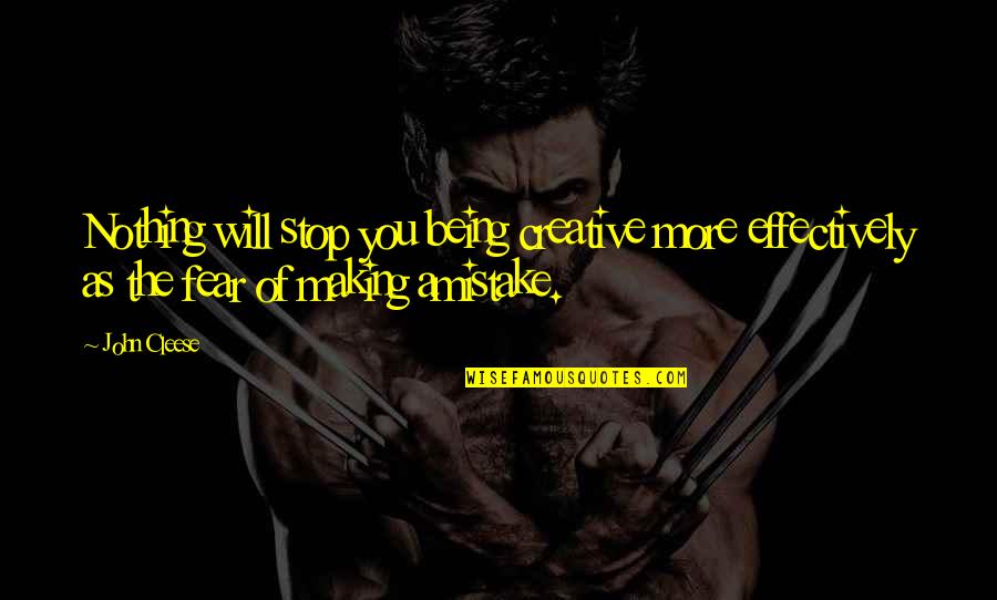 Censimento Quotes By John Cleese: Nothing will stop you being creative more effectively