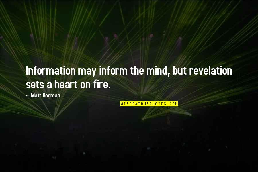 Censorship Being Bad Quotes By Matt Redman: Information may inform the mind, but revelation sets