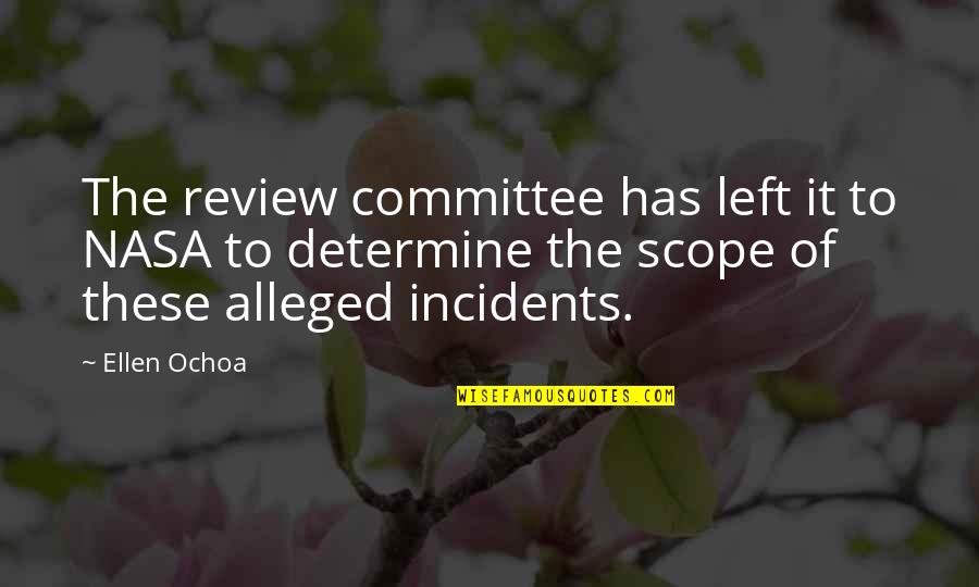 Censureren Quotes By Ellen Ochoa: The review committee has left it to NASA