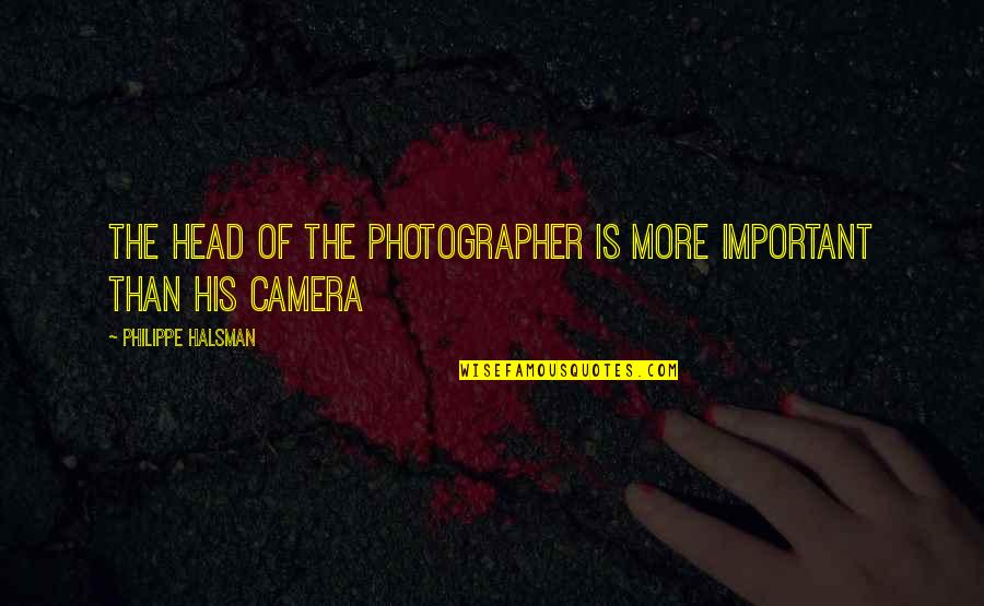 Centauro Rent Quotes By Philippe Halsman: The head of the photographer is more important Centauro Rent Quotes By Philippe Halsman: The head of the photographer is more important