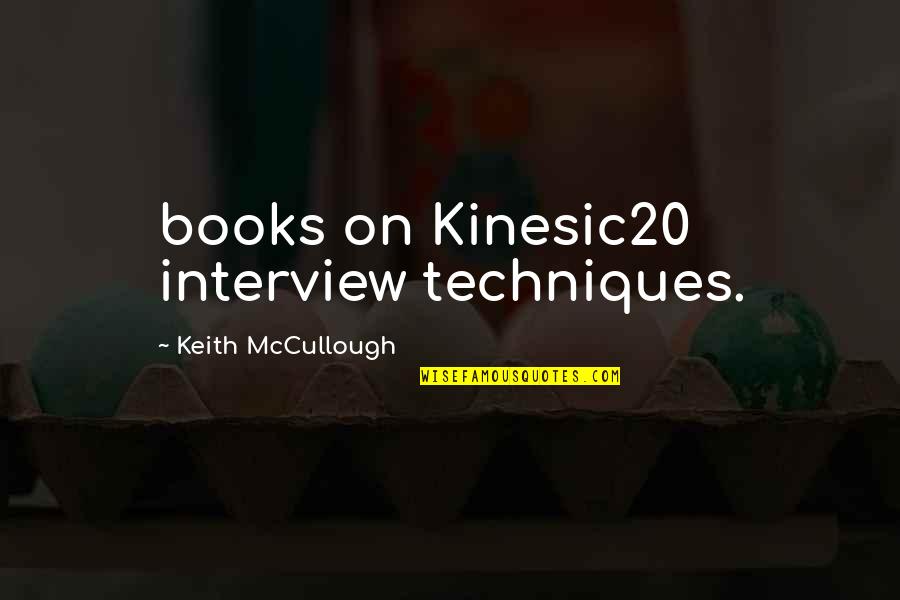 Centavos In English Quotes By Keith McCullough: books on Kinesic20 interview techniques.