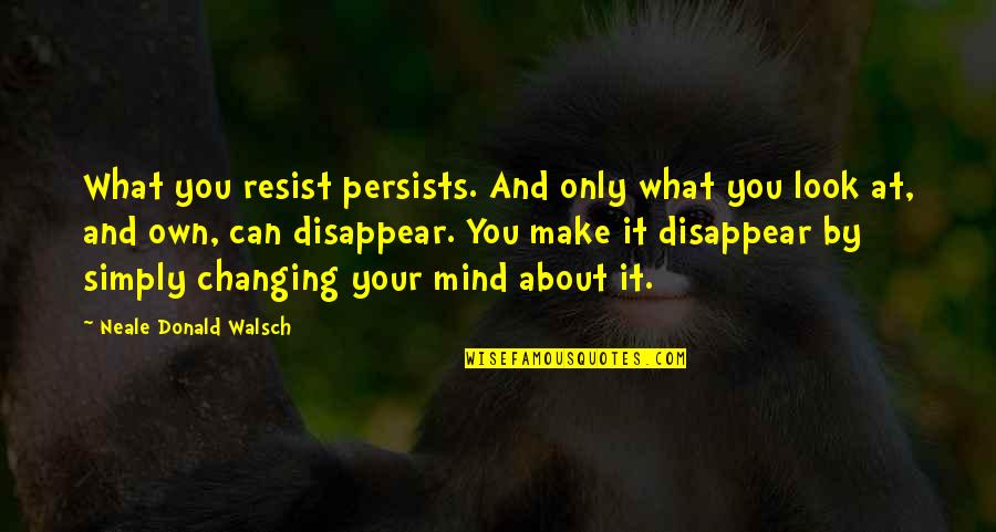 Centenarians Funny Quotes By Neale Donald Walsch: What you resist persists. And only what you Centenarians Funny Quotes By Neale Donald Walsch: What you resist persists. And only what you