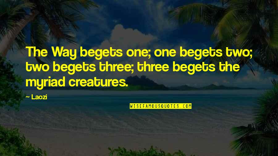 Centenas En Quotes By Laozi: The Way begets one; one begets two; two