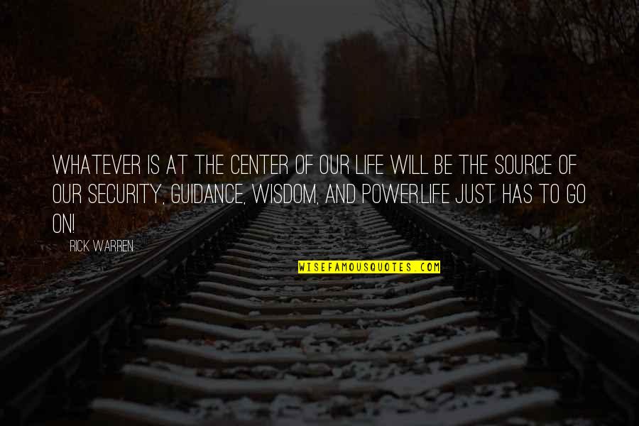 Center Of Life Quotes By Rick Warren: Whatever is at the center of our life Center Of Life Quotes By Rick Warren: Whatever is at the center of our life